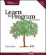 Learn to Program, Second Edition 