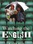 Watching the English