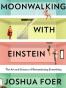 Moonwalking with Einstein