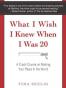 What I Wish I Knew When I Was 20