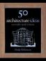 50 Architecture Ideas You Really Need to Know