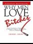 Why Men Love Bitches