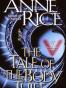 The Tale of the Body Thief (Vampire Chronicles (Paperback))