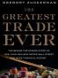 The Greatest Trade Ever
