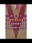 Slaughterhouse-five or the Children's Crusade