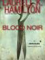 Blood Noir (Anita Blake, Vampire Hunter)