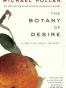 The Botany of Desire