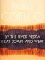 By the River Piedra I Sat Down and Wept