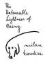 The Unbearable Lightness of Being
