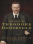 The Rise of Theodore Roosevelt