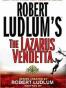 Robert Ludlum's the Lazarus Vendetta