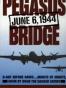 Pegasus Bridge JUNE 6，1944