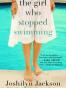 The Girl Who Stopped Swimming