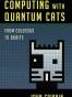 Computing with Quantum Cats From Colossus to Qubits