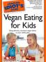Complete Idiot's Guide To Vegan Eating For Kids