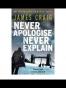 Never Apologise, Never Explain