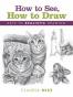 How to See, How to Draw