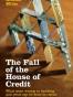The Fall of the House of Credit