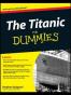The Titanic For Dummies