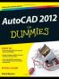 AutoCAD 2012 For Dummies