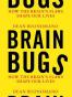 Brain Bugs