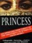 Princess: True Story of Life Behind the Veil in Saudi Arabia