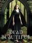 Dead Beautiful