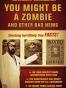 You Might Be a Zombie and Other Bad News