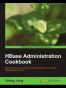 HBase Administration Cookbook