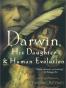 Darwin, His Daughter, and Human Evolution
