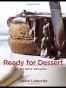Ready for Dessert