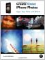 The Create Great iPhone Photos