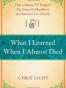 What I Learned When I Almost Died