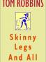 Skinny Legs and All