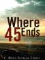 Where 45 Ends