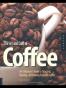 The Art and Craft of Coffee