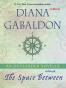 The Space Between: An Outlander Novella