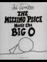 The Missing Piece Meets the Big O