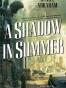 A Shadow in Summer