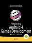 Beginning Android 4 Games Development