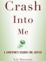 Crash Into Me