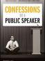 Confessions of a Public Speaker