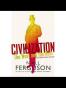 Civilization: The West and the Rest