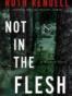 Not in the Flesh