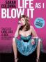 Life as I Blow it