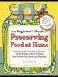 The Beginner's Guide to Preserving Food at Home