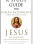 A Study Guide for Joseph Ratzinger's Jesus of Nazareth