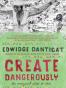 Create Dangerously