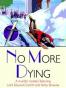 No More Dying