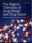 The Organic Chemistry of Drug Design and Drug Action